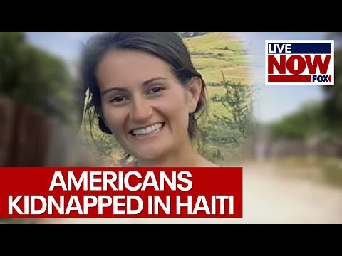 Americans kidnapped in Haiti: search continues for nurse, daughter | LiveNOW from FOX