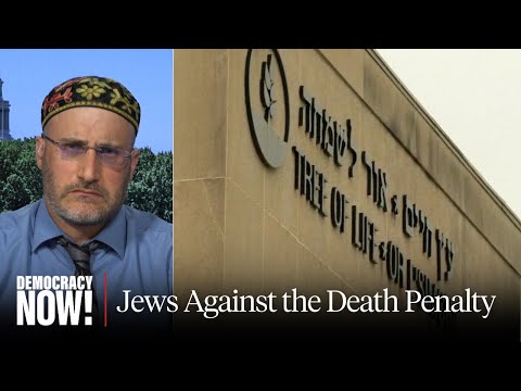 “Never Again”: Pittsburgh Synagogue Shooter Sentenced to Die. Jews Against the Death Penalty Respond