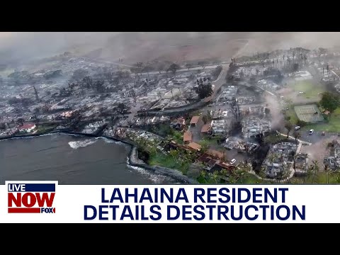 Maui fire: Lahaina resident details destruction in Hawaii | LiveNOW from FOX