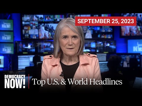 Top U.S. & World Headlines — September 25, 2023