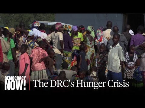 Democratic Republic of Congo Faces “Worst Hunger Catastrophe” as Mineral Extraction Enriches the Few