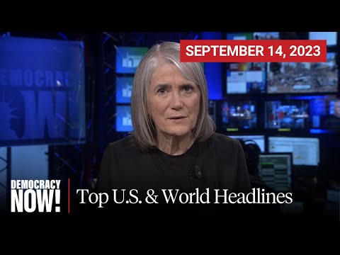 Top U.S. & World Headlines — September 14, 2023