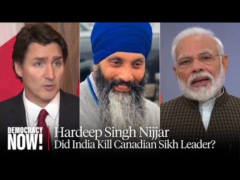 Murder of Sikh Leader in Canada Highlights Modi’s Embrace of Authoritarianism in India & Abroad