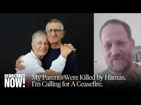 “Stop the War”: Israeli Peace Activist Whose Parents Were Killed in Hamas Attack Calls for Ceasefire