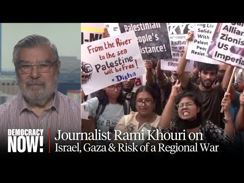 Palestinian American Journalist Rami Khouri on Israel’s Gaza Bombardment & Risk of a Regional War