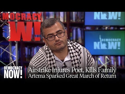 Gaza Poet Who Inspired Nonviolent Protests Is Injured in Israeli Airstrike; 5 Relatives Killed