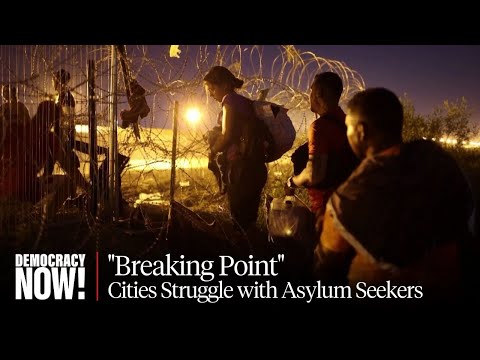 “Breaking Point”: Cities Struggle with Increasing Asylum Seekers; U.S. Foreign Policy Linked to Rise