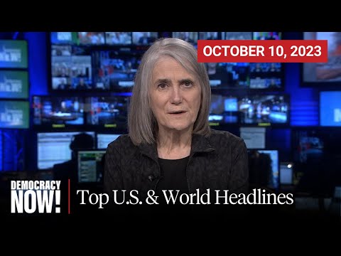 Top U.S. & World Headlines — October 10, 2023