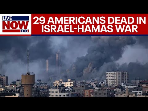 Israel-Hamas War: 29 Americans confirmed dead | LiveNOW from FOX