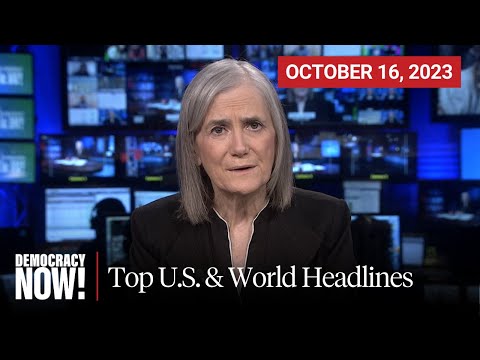 Top U.S. & World Headlines — October 16, 2023