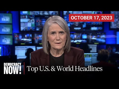 Top U.S. & World Headlines — October 17, 2023