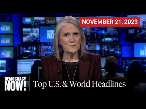Top U.S. & World Headlines — November 21, 2023