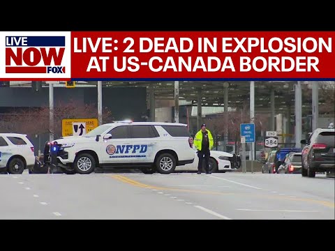 Rainbow bridge explosion: 2 dead, 1 injured in Niagara Falls | LiveNOW from FOX