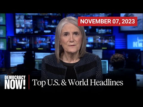 Top U.S. & World Headlines — November 07, 2023