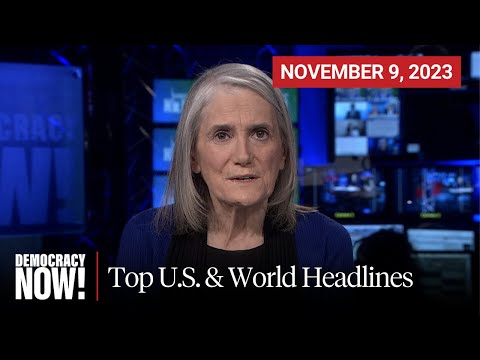 Top U.S. & World Headlines — November 9, 2023