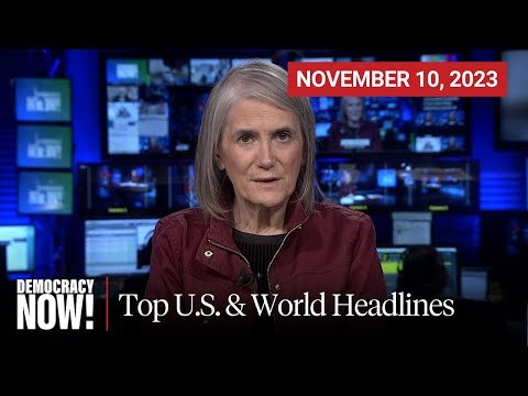 Top U.S. & World Headlines — November 10, 2023