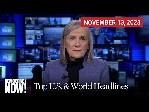 Top U.S. & World Headlines — November 13, 2023