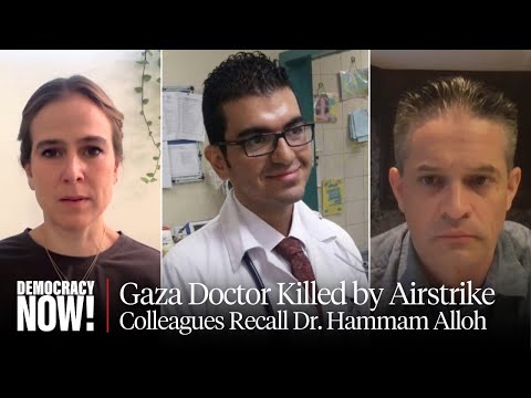 “Beacon of Light”: Fellow Doctors Recall Dr. Hammam Alloh, Gaza Doctor Killed by Israeli Airstrike