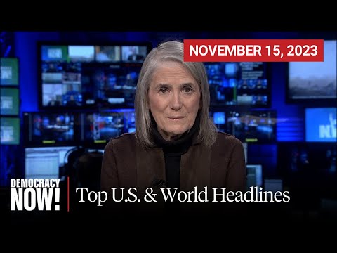 Top U.S. & World Headlines — November 15, 2023