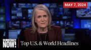 Top U.S. & World Headlines — May 7, 2024
